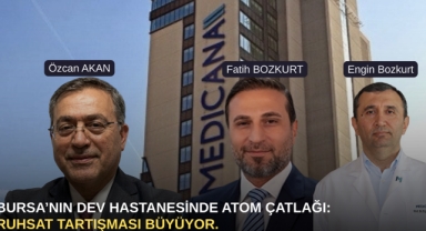 Medicana Bursa’da ‘Kişiye Özel Ruhsat’ İddiası: Lisans, Kaçak Kat ve Etik Tartışmalar Gündemde